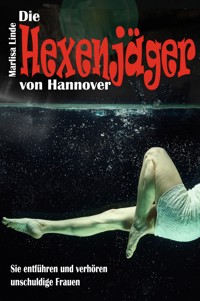 Die Hexenjäger von Hannover - Marlisa Linde - E-Book