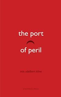 The Port of Peril - Otis Adelbert Kline - E-Book