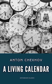 A Living Calendar (Translated) - Anton Chekhov - E-Book