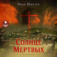 Солнце мертвых - Иван Шмелев - Hörbuch