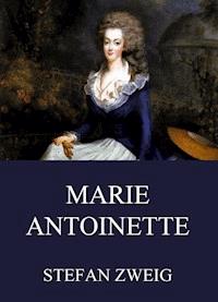 Marie Antoinette - Zweig Stefan - E-Book + Hörbuch