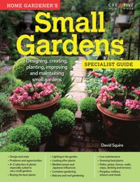 Home Gardener's Small Gardens (UK Only) - David Squire - E-Book