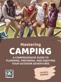 Mastering Camping - Caleb S. Barnes - E-Book