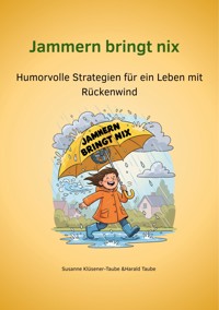 Jammern bringt nix - Susanne Klüsener-Taube - E-Book