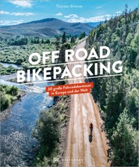Off Road Bikepacking - Thorsten Brönner - E-Book