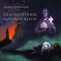 Geschichten aus dem Unteren Reich -II- - Markus Krüger - Hörbuch