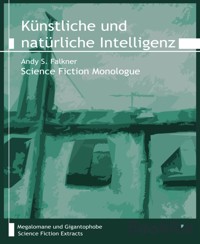 Künstliche und natürliche Intelligenz - Andy S. Falkner - E-Book