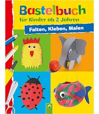 Bastelbuch für Kinder ab 2 Jahren - Elisabeth Holzapfel - E-Book