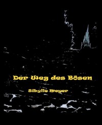 Der Weg des Bösen - Sibylle Meyer - E-Book