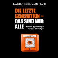 Die letzte Generation - das sind wir alle - Lina Eichler - Hörbuch