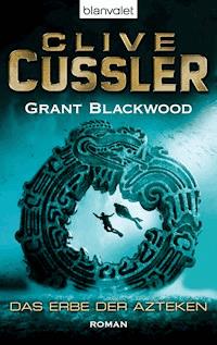Das Erbe der Azteken - Clive Cussler - E-Book