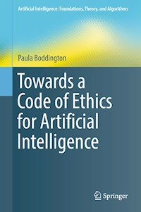 Towards a Code of Ethics for Artificial Intelligence - Paula Boddington - E-Book