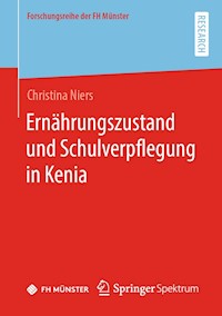 Ernährungszustand und Schulverpflegung in Kenia - Christina Niers - E-Book