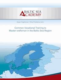 Common Vocational Training to Master craftsman in the Baltic Sea Region - Jürgen Hogeforster - E-Book