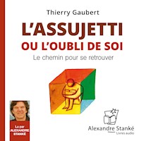 L'assujetti ou l'oubli de soi - Thierry Gaubert - Hörbuch
