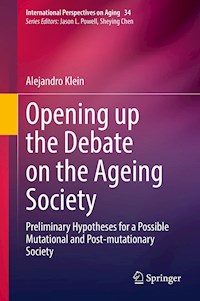 Opening up the Debate on the Aging Society - Alejandro Klein - E-Book