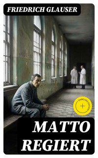 Matto regiert - Friedrich Glauser - E-Book