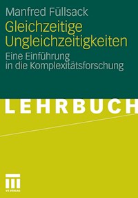 Gleichzeitige Ungleichzeitigkeiten - Manfred Füllsack - E-Book