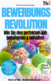 Bewerbungsrevolution – Wie Sie den perfekten Job bekommen & behalten - Simone Janson - E-Book