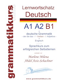 Lernwortschatz deutsch A1 A2 B1 - Marlene Milena Abdel Aziz-Schachner - E-Book