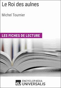 Le Roi des aulnes de Michel Tournier - Encyclopaedia Universalis - E-Book