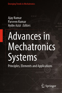 Advances in Mechatronics Systems -  - E-Book