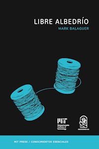 Libre albedrío - Mark Balaguer - E-Book