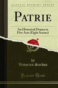 Patrie - Victorien Sardou - E-Book