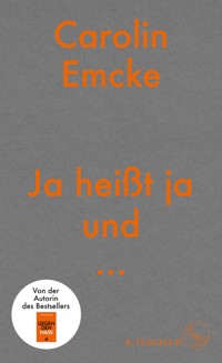 Ja heißt ja und ... - Carolin Emcke - E-Book
