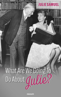 What Are We Going To Do About Julie? - Julie Samuel - E-Book