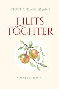 Lilits Töchter - Christiane Wachsmann - E-Book