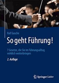 So geht Führung! - Ralf Gasche - E-Book