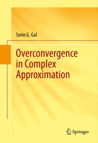 Overconvergence in Complex Approximation - Sorin G. Gal - E-Book