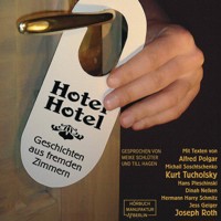 Hotel Hotel - Geschichten aus fremden Zimmern (ungekürzt) - Kurt Tucholsky - Hörbuch