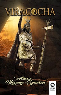 Viracocha - Alberto Vázquez-Figueroa - E-Book