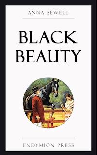Black Beauty - Anna Sewell - E-Book