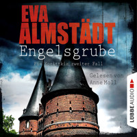 Engelsgrube - Pia Korittkis zweiter Fall - Kommissarin Pia Korittki 2 (Ungekürzt) - Eva Almstädt - Hörbuch