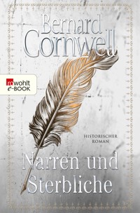 Narren und Sterbliche - Bernard Cornwell - E-Book + Hörbuch