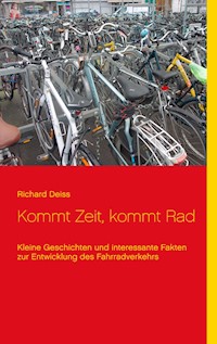 Kommt Zeit, kommt Rad - Richard Deiss - E-Book