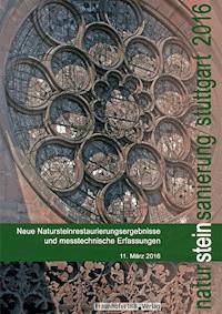 Natursteinsanierung Stuttgart 2016. -  - E-Book