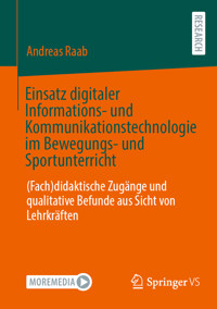 Einsatz digitaler Informations- und Kommunikationstechnologie im Bewegungs- und Sportunterricht - Andreas Raab - E-Book