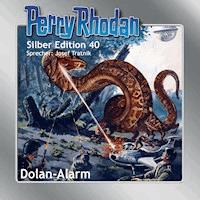 Perry Rhodan Silber Edition 40: Dolan-Alarm - Hans Kneifel - Hörbuch