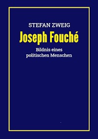 Joseph Fouché - Zweig Stefan - E-Book