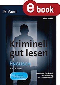 Kriminell gut lesen Englisch 5-7 - Pete Oldham - E-Book