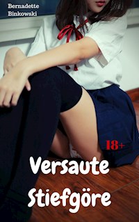 Versaute Stiefgöre - Bernadette Binkowski - E-Book