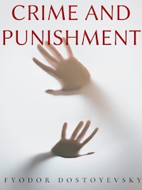 Crime and Punishment - Fyodor Dostoyevsky - E-Book