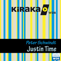 Kiraka, Justin Time - Peter Schwindt - Hörbuch