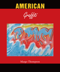 American Grafitti - Margo Thompson - E-Book