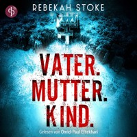 Vater.Mutter.Kind. (Ungekürzt) - Rebekah Stoke - Hörbuch