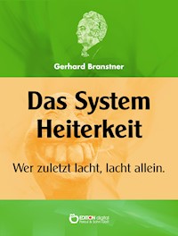 Das System Heiterkeit - Gerhard Branstner - E-Book